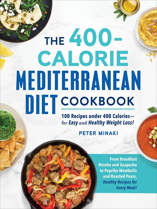Title details for The 400-Calorie Mediterranean Diet Cookbook by Peter Minaki - Wait list